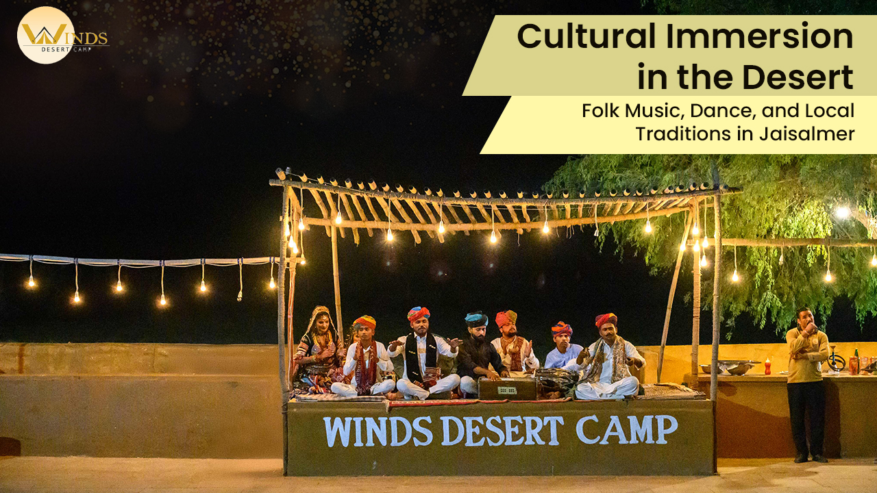 Cultural Immersion in the Desert Folk Music, Dance, and Local Traditions